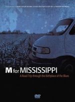 Watch M for Mississippi: A Road Trip through the Birthplace of the Blues Projectfreetv