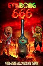 Watch Evil Bong 666 Projectfreetv