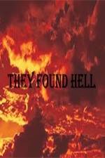Watch They Found Hell Projectfreetv