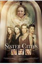 Watch Sister Cities Projectfreetv