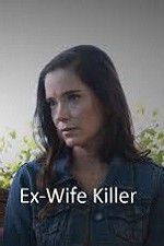 Watch Ex-Wife Killer Projectfreetv