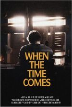 Watch When the Time Comes (Short 2022) Online Projectfreetv