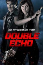 Watch Double Echo Projectfreetv