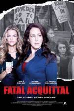 Watch Fatal Acquittal Projectfreetv