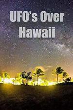 Watch UFOs Over Hawaii Online Projectfreetv