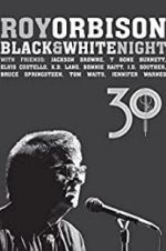 Watch Roy Orbison: Black and White Night 30 Projectfreetv