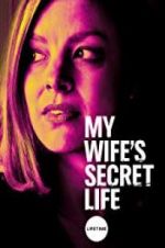 Watch My Wife\'s Secret Life Projectfreetv
