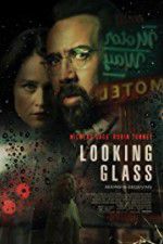 Watch Looking Glass Projectfreetv