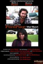 Watch ForePlay: The Short Projectfreetv