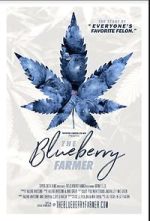 Watch The Blueberry Farmer Projectfreetv
