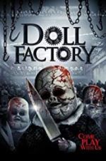 Watch Doll Factory Projectfreetv