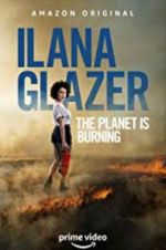 Watch Ilana Glazer: The Planet Is Burning Online Projectfreetv