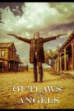 Watch Outlaws and Angels Projectfreetv