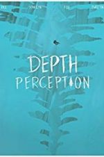 Watch Depth Perception Projectfreetv