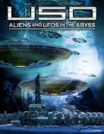 Watch USO: Aliens and UFOs in the Abyss Online Projectfreetv