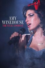 Watch Amy Winehouse: The Final Goodbye Projectfreetv