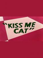 Watch Kiss Me Cat (Short 1953) Online Projectfreetv