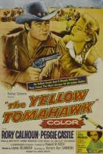 Watch The Yellow Tomahawk Projectfreetv