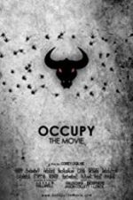Watch Occupy: The Movie Projectfreetv