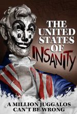 Watch The United States of Insanity Projectfreetv