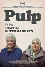 Watch Pulp: A Film About Life, Death & Supermarkets Projectfreetv