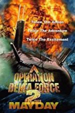 Watch Operation Delta Force 2: Mayday Projectfreetv