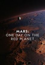 Watch Mars: One Day on the Red Planet Online Projectfreetv