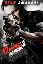 Watch 12 Rounds 3: Lockdown Projectfreetv