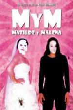 Watch M y M: Matilde y Malena Projectfreetv