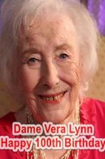Watch Dame Vera Lynn: Happy 100th Birthday Projectfreetv