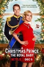 Watch A Christmas Prince: The Royal Baby Projectfreetv