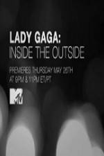 Watch Lady Gaga Inside the Outside Projectfreetv