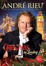 Watch Andre Rieu: Christmas in London Online Projectfreetv