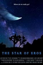 Watch The Star of Eros Projectfreetv