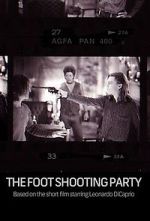 Watch The Foot Shooting Party Online Projectfreetv