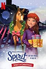 Watch Spirit Riding Free: Spirit of Christmas Projectfreetv