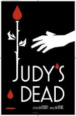 Watch Judy\'s Dead Projectfreetv