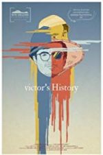 Watch Victor\'s History Projectfreetv