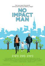 Watch No Impact Man: The Documentary Online Projectfreetv