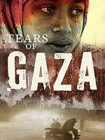 Watch Tears of Gaza Online Projectfreetv