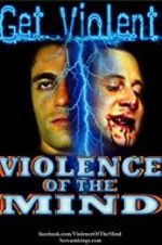Watch Violence of the Mind Projectfreetv