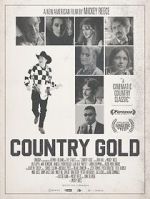 Watch Country Gold Online Projectfreetv
