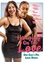 Watch Hanging on to Love Online Projectfreetv