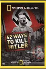 Watch National Geographic: 42 Ways to Kill Hitler Projectfreetv