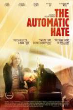 Watch The Automatic Hate Projectfreetv