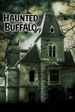 Watch Haunted Buffalo Projectfreetv