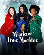 Watch Mistletoe Time Machine Projectfreetv