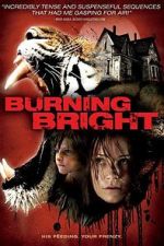 Watch Burning Bright Projectfreetv