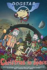 Watch Dogstar: Christmas in Space Projectfreetv
