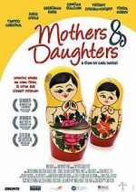 Watch Mothers & Daughters Projectfreetv